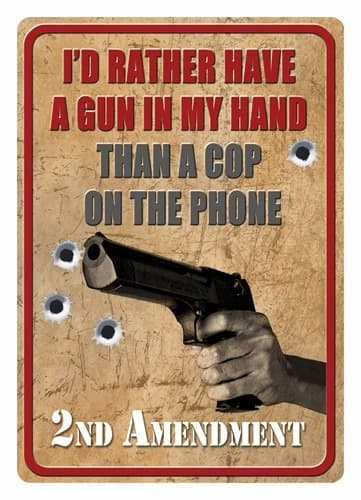 RIVERS EDGE TIN SIGN 12"X17" "I'D RATHER HAVE A GUN"